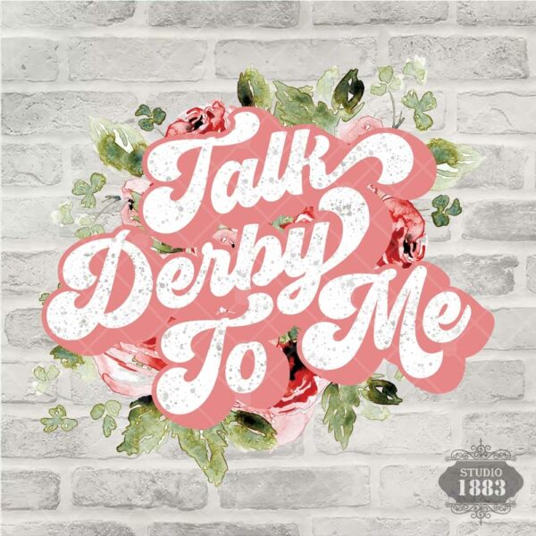 T18-Talk Derby To Me