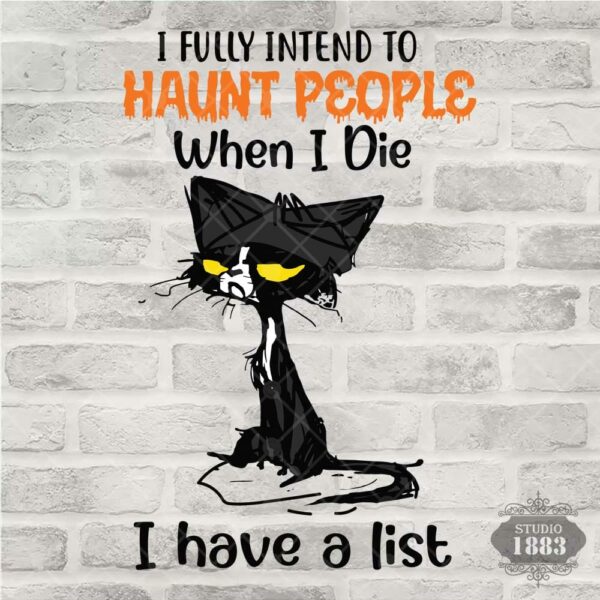 T204- I fully intend to haunt