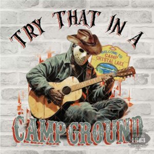 T234-Try that in a campground