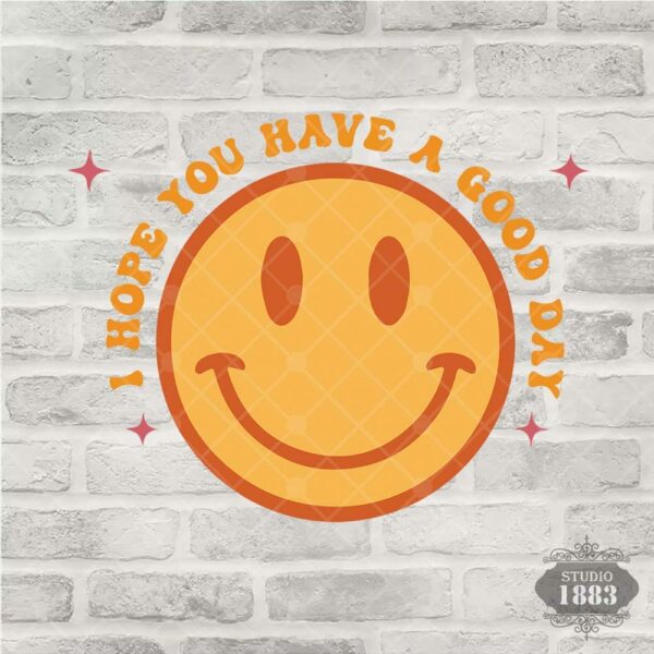 T25-Have a good day