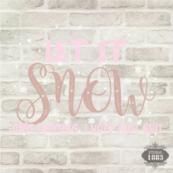 T332-Let It Snow-Just Kidding