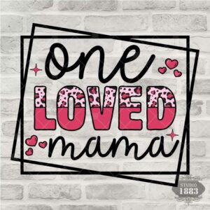 T362-One Loved Mama