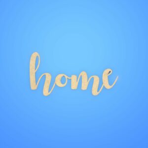 Wood Cutout - Home (wording)