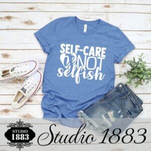 Self Care Is Not Selfish